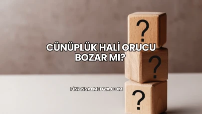 Cünüplük Hali Orucu Bozar mı?