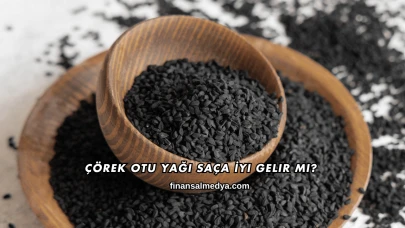 Çörek Otu Yağı Saça İyi Gelir mi?