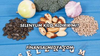 Selenyum Kilo Aldırır mı?