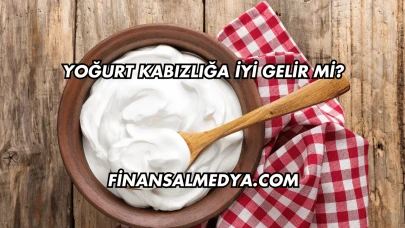 Yoğurt Kabızlığa İyi Gelir mi?
