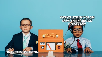 Oruçluyken Yalan Söylemek Orucu Bozar mı?