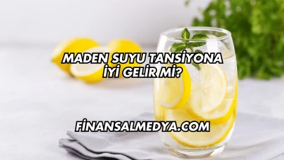 Maden Suyu Tansiyona İyi Gelir mi?
