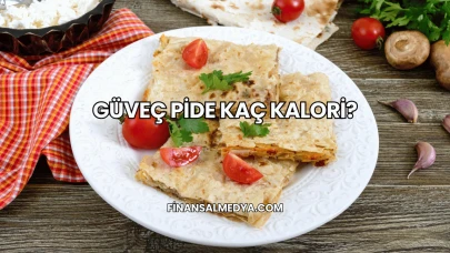Güveç Pide Kaç Kalori?
