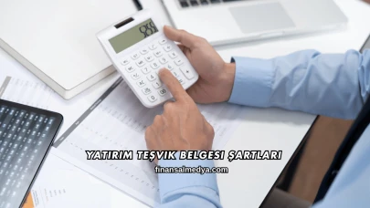 Yatırım Teşvik Belgesi Şartları