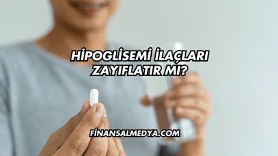 Hipoglisemi İlaçları Zayıflatır mı?