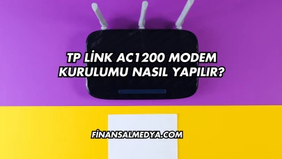 Tp Link Ac1200 Modem Kurulumu Nasıl Yapılır?