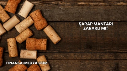 Şarap Mantarı Zararlı mı?
