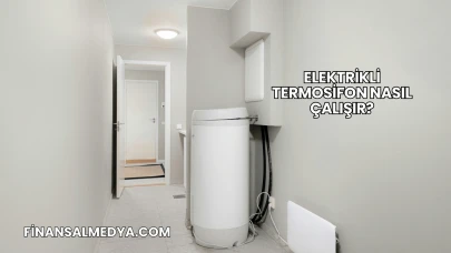 Elektrikli Termosifon Nasıl Çalışır?