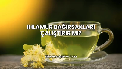 Ihlamur Bağırsakları Çalıştırır mı?
