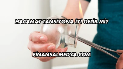 Hacamat Tansiyona İyi Gelir mi?