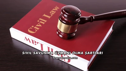Sivil Savunma Uzmanı Olma Şartları