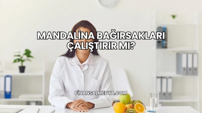 Mandalina Bağırsakları Çalıştırır mı?
