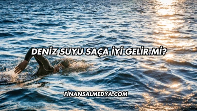 Deniz Suyu Saça İyi Gelir mi?