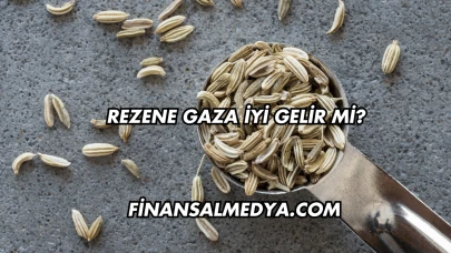 Rezene Gaza İyi Gelir mi?