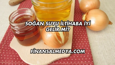 Soğan Suyu İltihaba İyi Gelir mi?