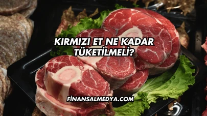 Kırmızı Et Ne Kadar Tüketilmeli?
