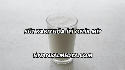 Süt Kabızlığa İyi Gelir mi?