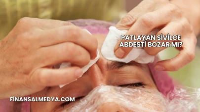 Patlayan Sivilce Abdesti Bozar mı?