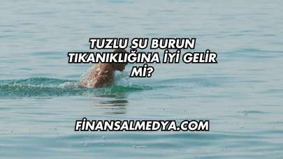 Tuzlu Su Burun Tıkanıklığına İyi Gelir mi?