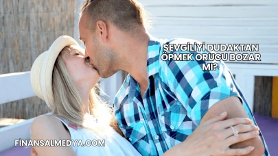 Sevgiliyi Dudaktan Öpmek Orucu Bozar mı?