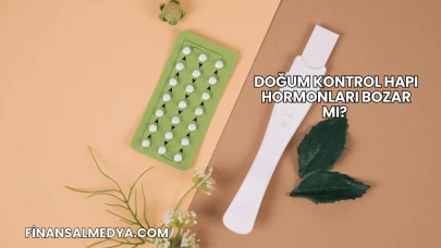 Doğum Kontrol Hapı Hormonları Bozar mı?