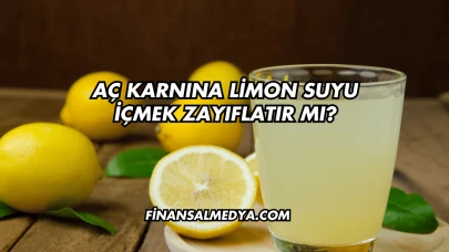Aç Karnına Limon Suyu İçmek Zayıflatır mı?