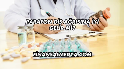 Parafon Diş Ağrısına İyi Gelir mi?