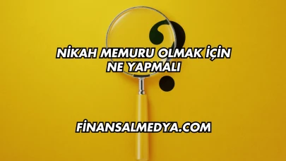 Nikah Memuru Olmak İçin Ne Yapmalı