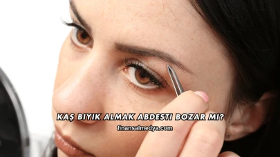 Kaş Bıyık Almak Abdesti Bozar mı?