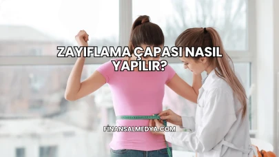 Zayıflama Çapası Nasıl Yapılır?