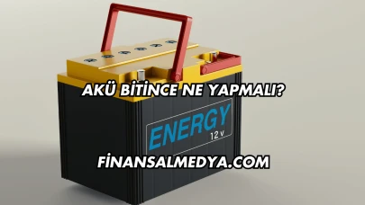 Akü Bitince Ne Yapmalı?