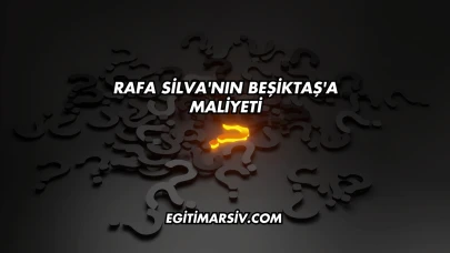 Rafa Silva'nın Beşiktaş'a Maliyeti
