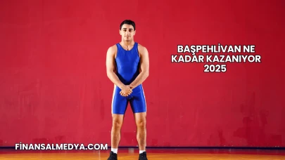 Başpehlivan Ne Kadar Kazanıyor 2025