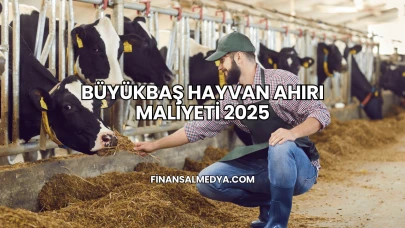 Büyükbaş Hayvan Ahırı Maliyeti 2025