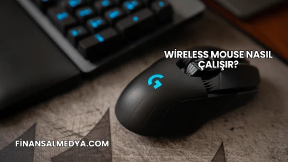Wireless Mouse Nasıl Çalışır?