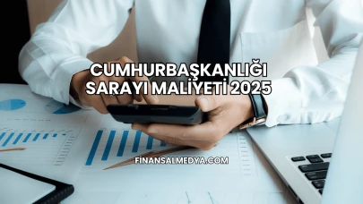 Cumhurbaşkanlığı Sarayı Maliyeti 2025