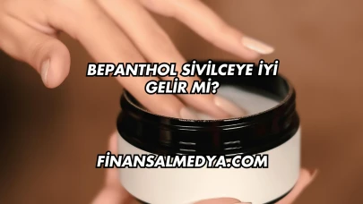 Bepanthol Sivilceye İyi Gelir mi?