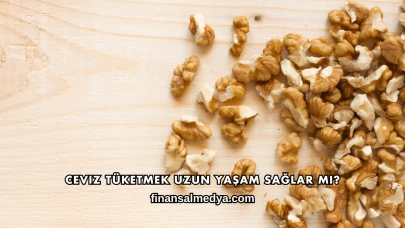 Ceviz Tüketmek Uzun Yaşam Sağlar mı?