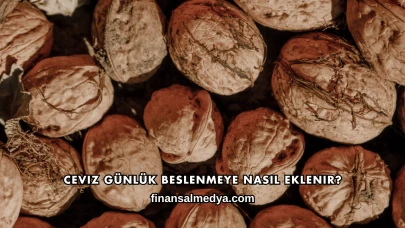 Ceviz Günlük Beslenmeye Nasıl Eklenir?
