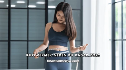 Kilo Vermek Neden Bu Kadar Zor?