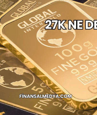 27k Ne Demek?