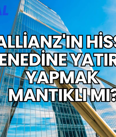 Allianz'ın Hisse Senedine Yatırım Yapmak Mantıklı mı?
