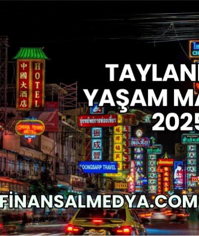 Tayland’da Yaşam Maliyeti 2025