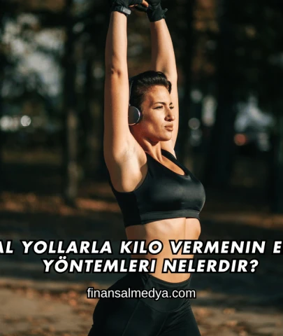 Doğal Yollarla Kilo Vermenin En Etkili Yöntemleri Nelerdir?