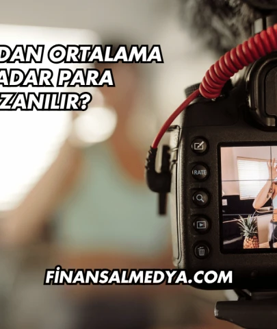 YouTube'dan Ortalama Ne Kadar Para Kazanılır?