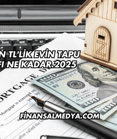 3 Milyon TL'lik Evin Tapu Masrafı Ne Kadar 2025