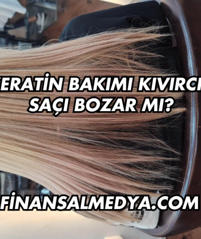 Keratin Bakımı Kıvırcık Saçı Bozar mı?