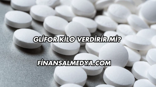 Glifor Kilo Verdirir mi?