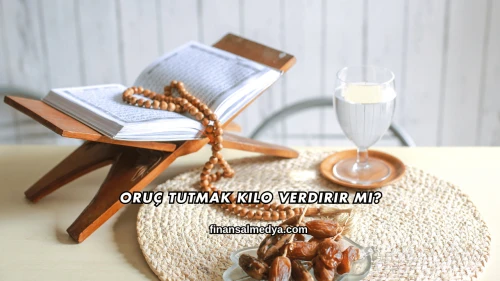 Oruç Tutmak Kilo Verdirir mi?