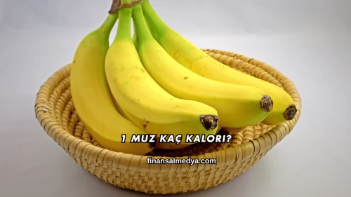 1 Muz Kaç Kalori?